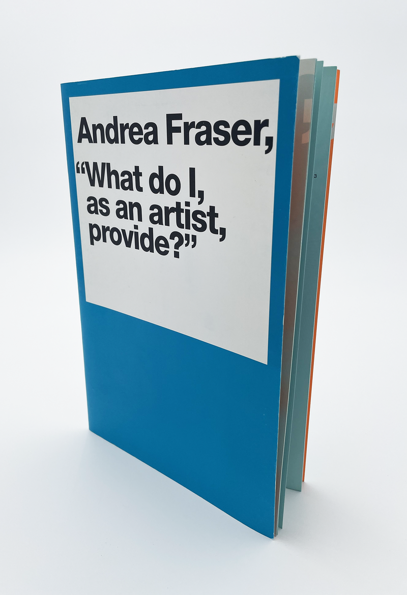 Book cover of "Andrea Fraser: 'What do I, as an artist, provide?'"